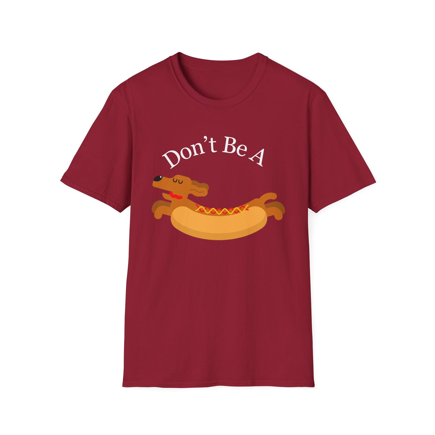 Don't Be A Weiner T Shirt Dachshund Lover gift for Funny Dachshund Shirt for Dog Lovers gifts for Dog Mom Funny gifts for Men Dogs T-shirt