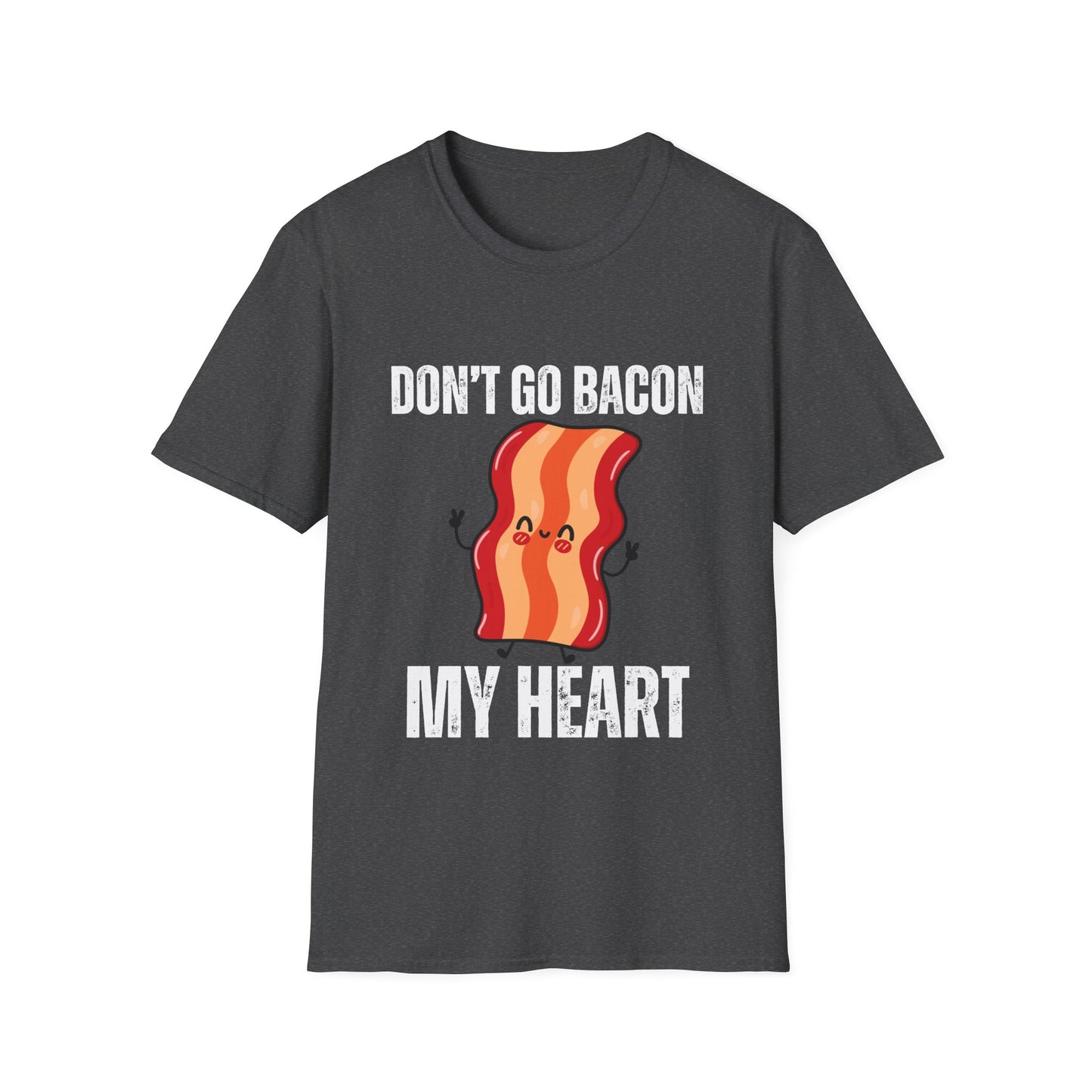 Funny Bacon T-shirt for Valentine Day gift for Him gifts for Husband gift for Boyfriend gift for Valentine - Don't go Bacon my Heart