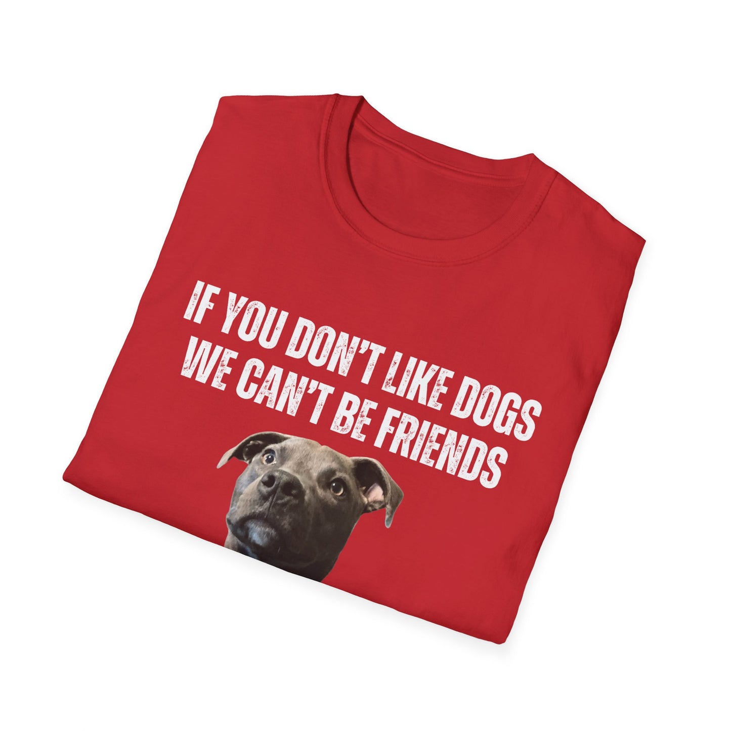 If You Don't Like DOGS We Can't Be Friends T-shirt Pit Bulls Shirt Pit Bull Shirt for Pit Bull Lover Gift Cute Gray Pittie Pibble Shirt