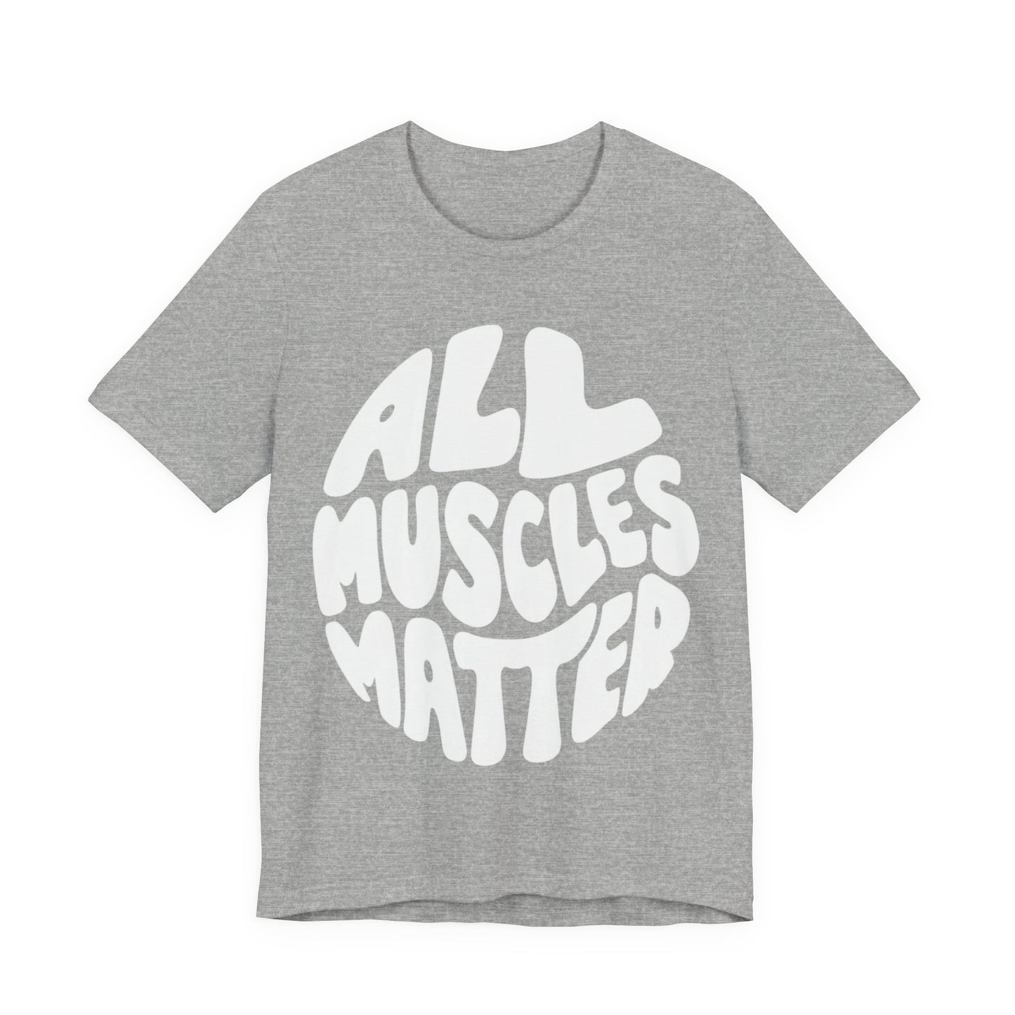 Funny All Muscles Matter Unisex Tee, Gym Humor Shirt, Workout Top, Fitness Gift, Exercise Apparel