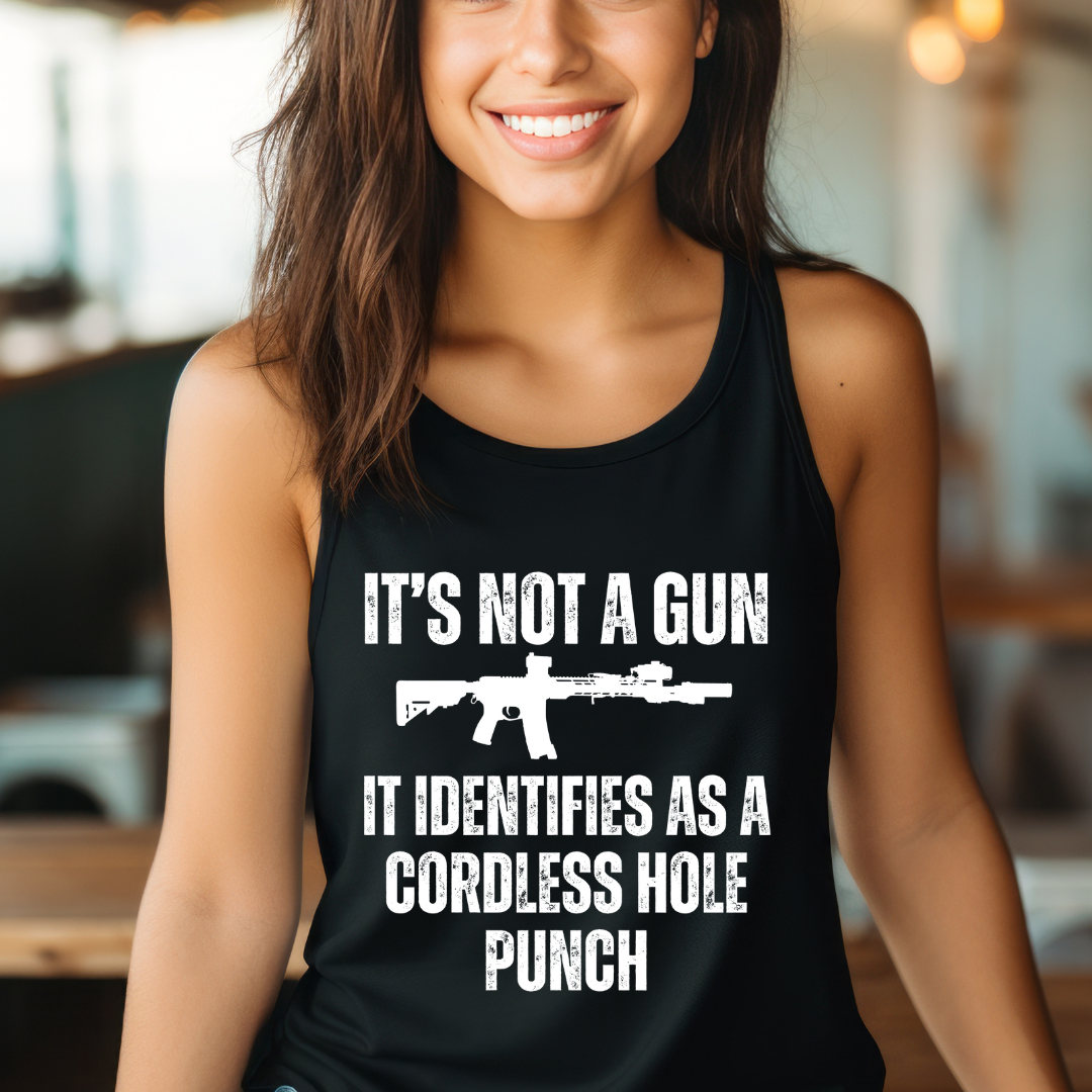 My Gun Identifies As A Cordless Hole Punch Tank Top Funny Gun Saying Shirt Pro Gun Quote Tank Tops for Mens gifts for Him gift for Dad gift
