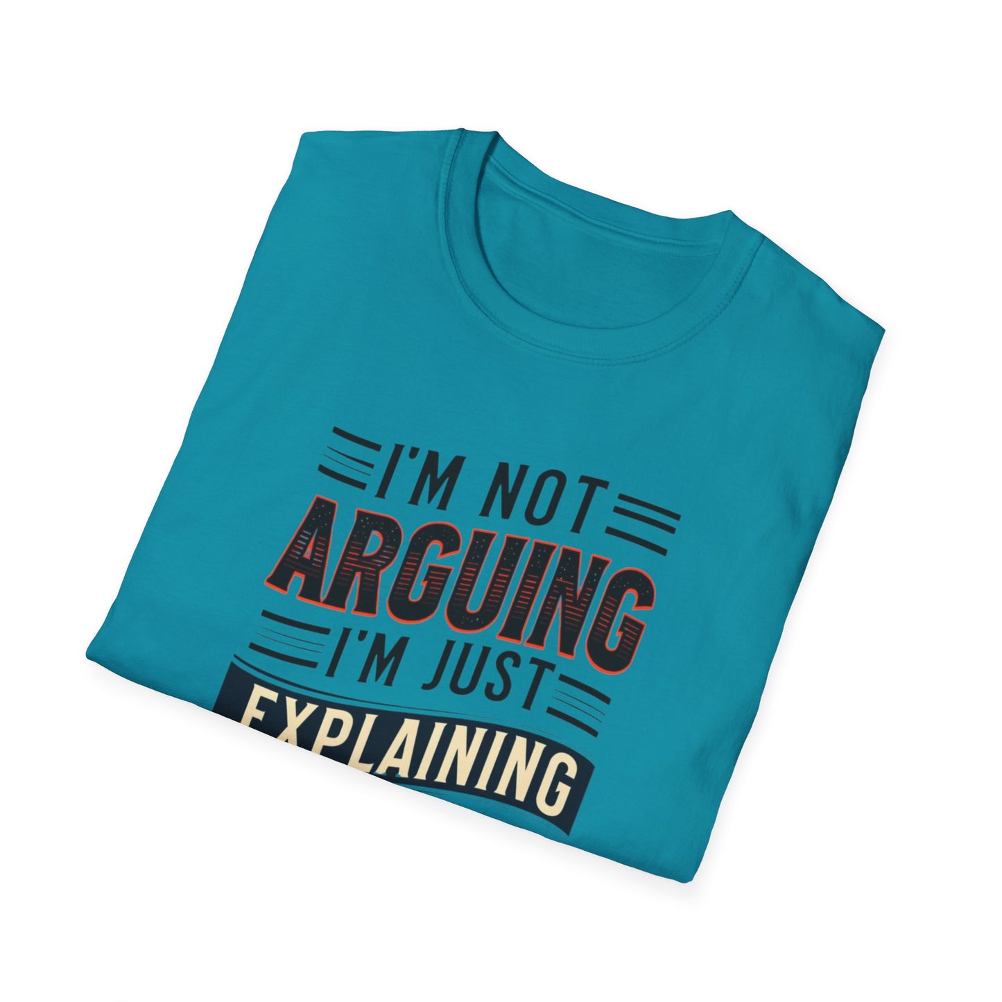 Sarcasm Shirt for Sarcastic T-shirt gift for Friends Funny Tshirts for Him gifts I'm Not Arguing I'm Explaining Why I'm Right Funny Tees