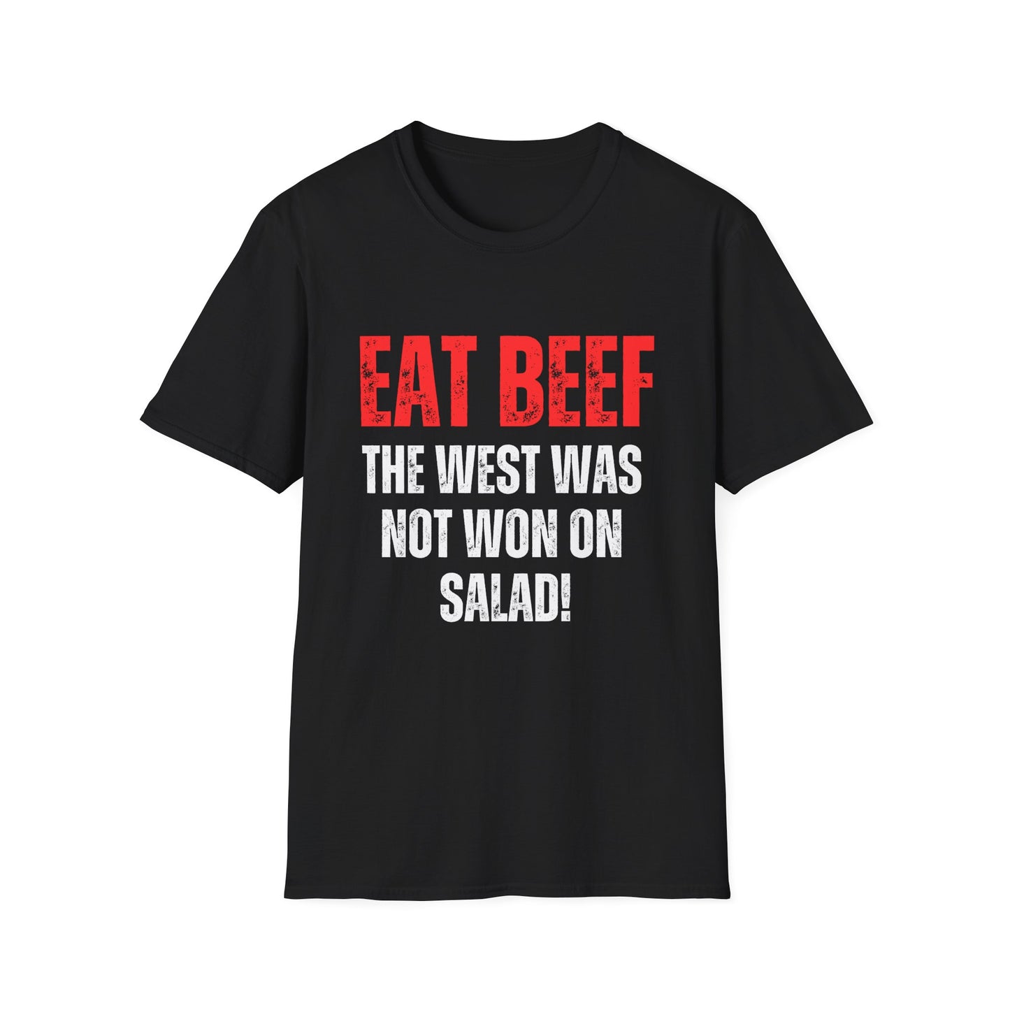 Funny T Shirt for Meat Lover gift for Carnivore Shirt for Grilling gift for BBQ gifts - EAT BEEF The West Was Not Won On Salad T-shirt