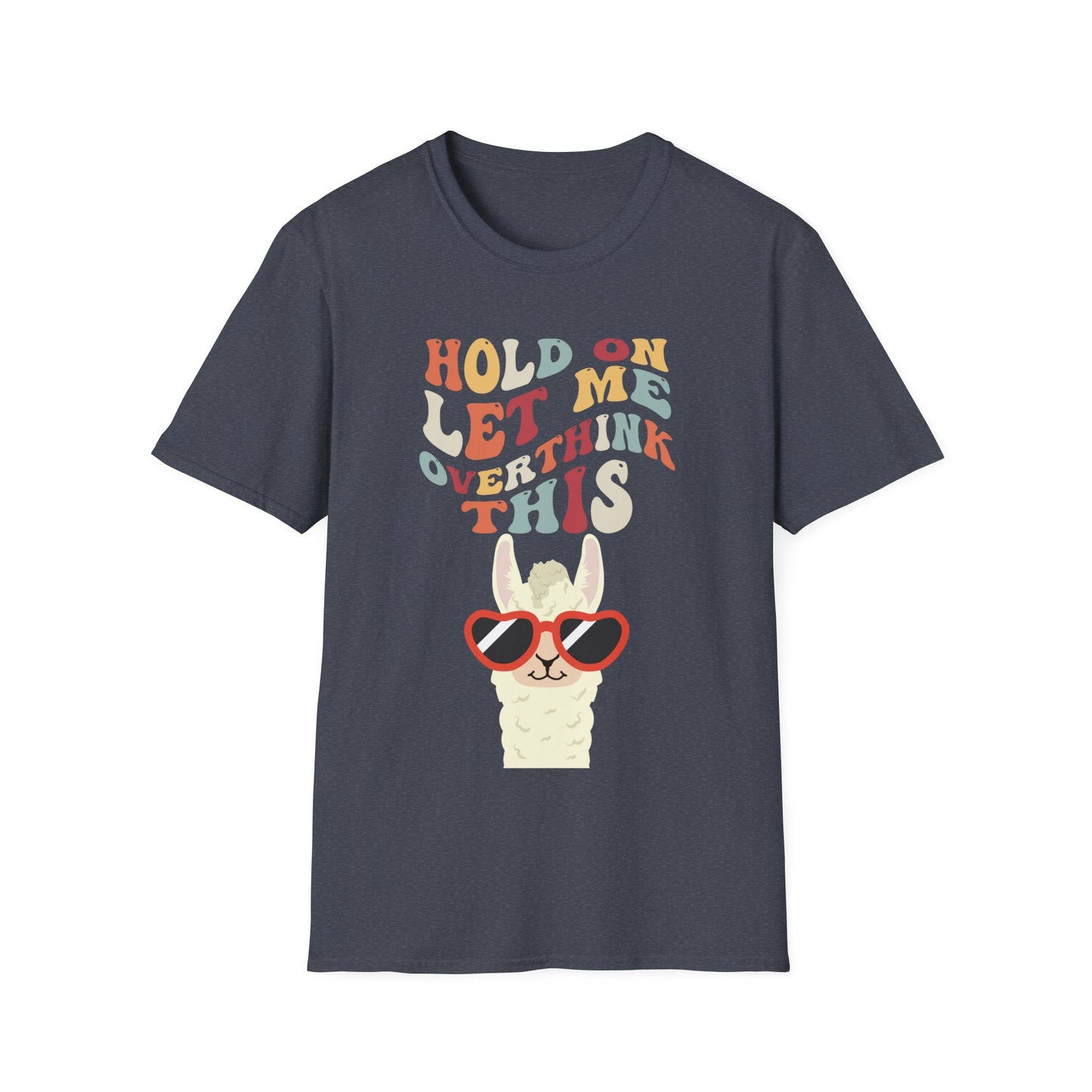 Hold On Let Me Overthink This T Shirts Funny Llama Shirt for Animal Lover gift for Funny gifts for Her Let Me Overthink This T-shirt