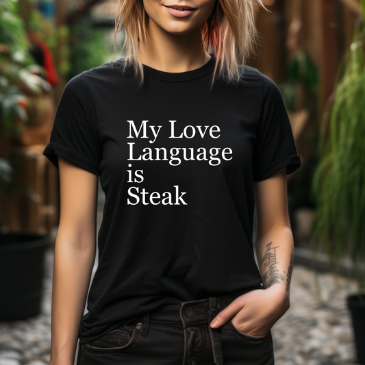 My Love Language is Steak Tshirt for Carnivore Shirt for Carnivore diet gifts for Her gift for him gifts for Meat Lover T Shirt for BBQ gift