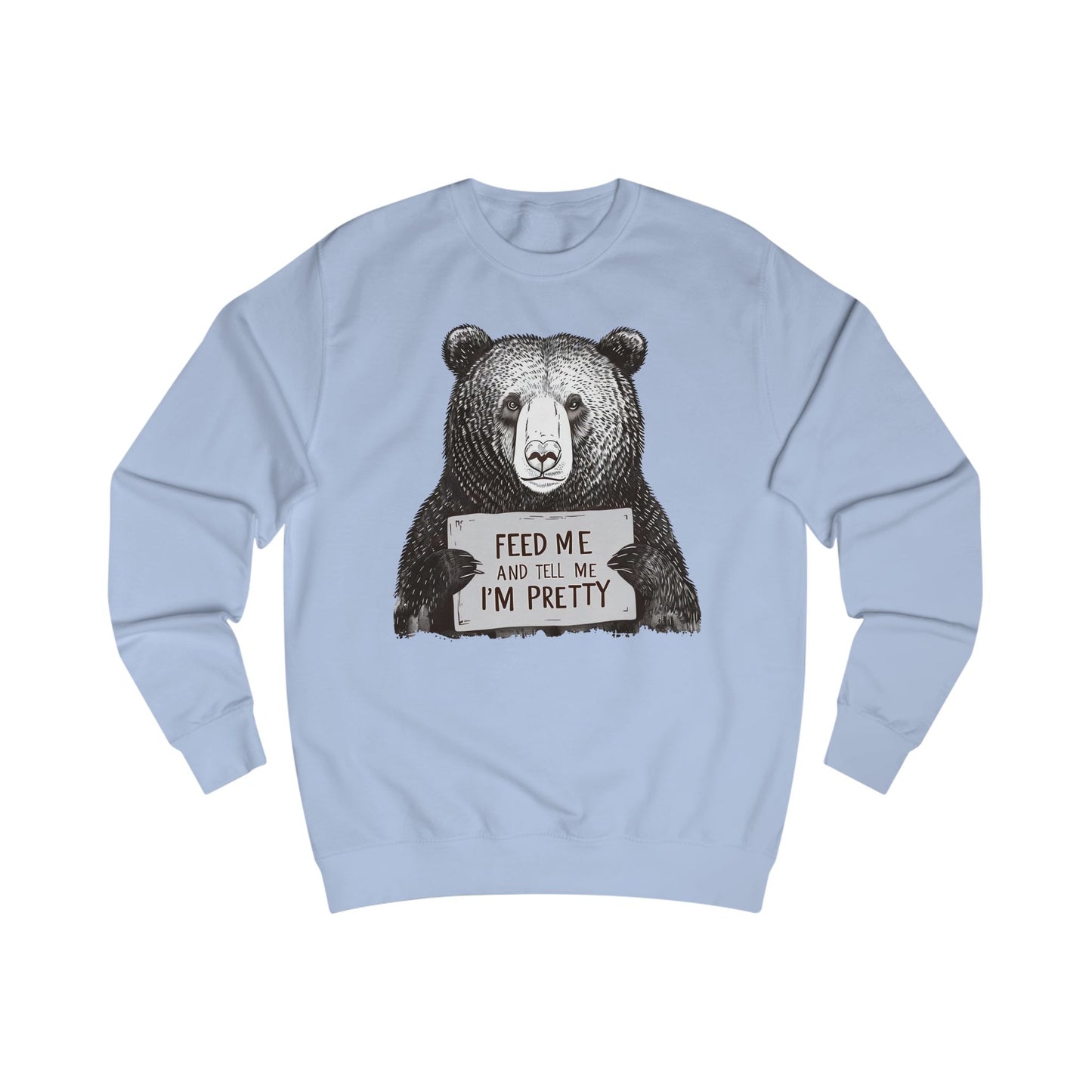 Feed Me and Tell Me I'm Pretty Sweatshirt for Wife gifts for Girlfriend Sweatshirt for Her gifts Moma Bear Sweatshirt Funny Bear Sweatshirts