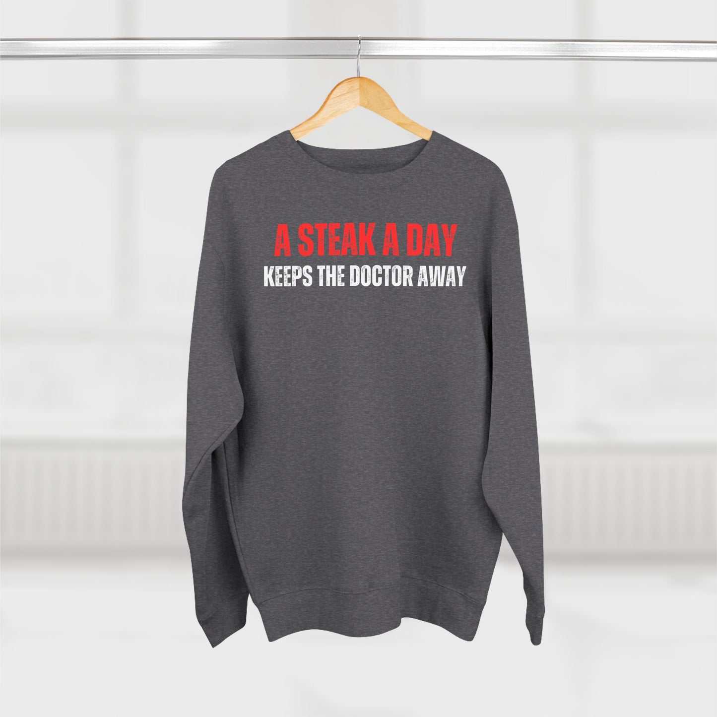 Funny Meat Lover Sweatshirt for Carnivore diet gifts for Men A Steak A Day Keeps The Doctor Away Sweatshirts BBQ Lover gifts