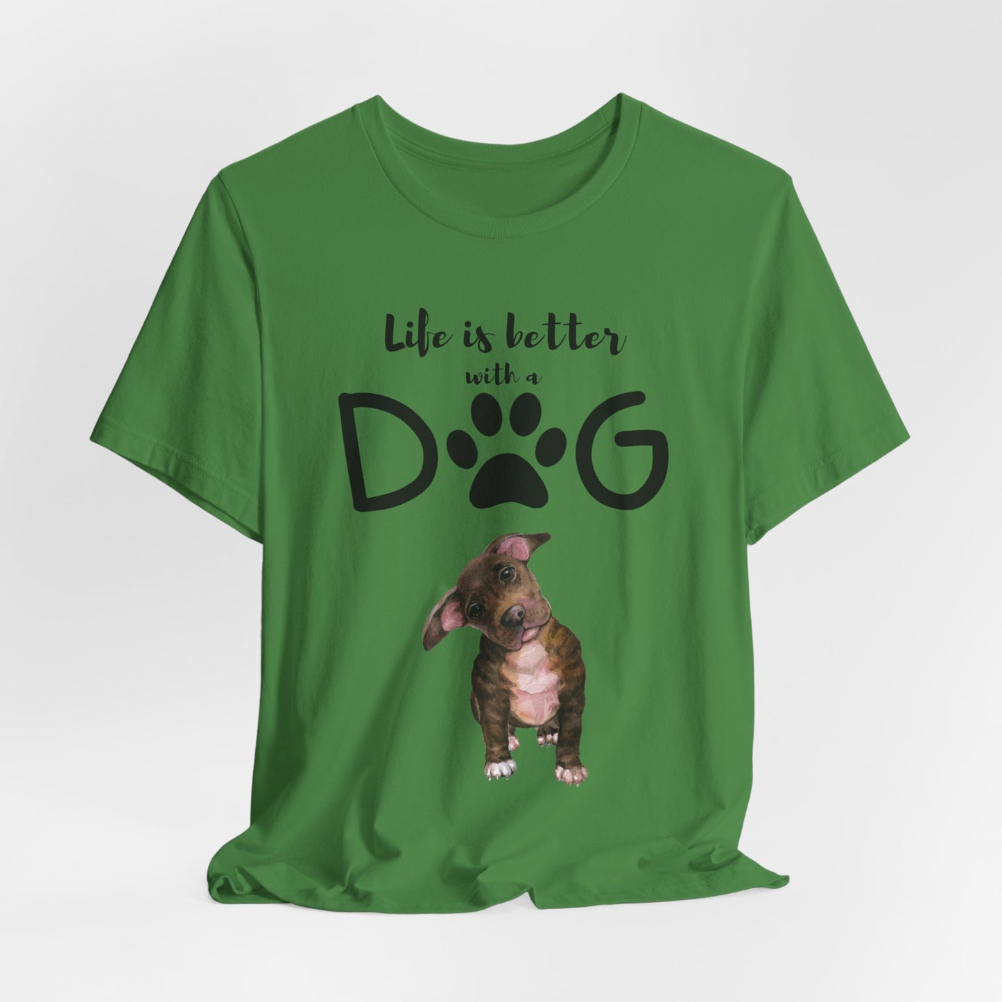 Dog T-shirt for Dog Lover gift for Dog Mom gift for Dog Dad gift for Dog Lovers Shirt - Cute Dog T Shirt - Life is BETTER with a DOG!