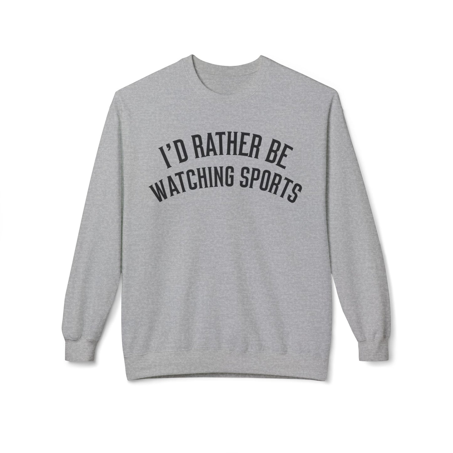 I'd Rather Be Watching Sports Sweatshirt for Sports Lover gifts for Sporty girl gift ideas for Mens Sweatshirts for Christmas presents men