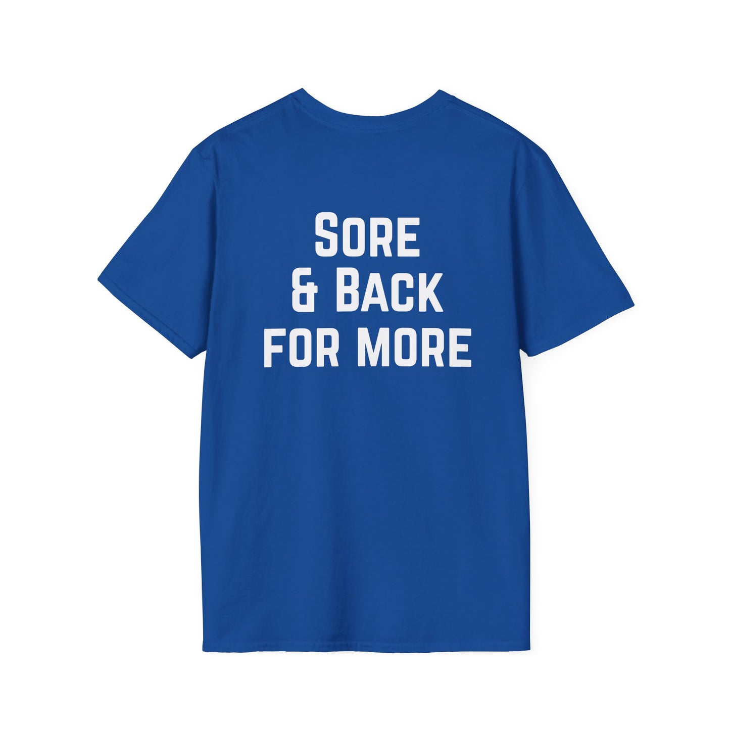 Sore and Back for More Workout T-Shirt, Fitness Tee, Gym Shirt, Exercise Top, Workout Apparel, Lift Weights T-shirt for Powerlifter