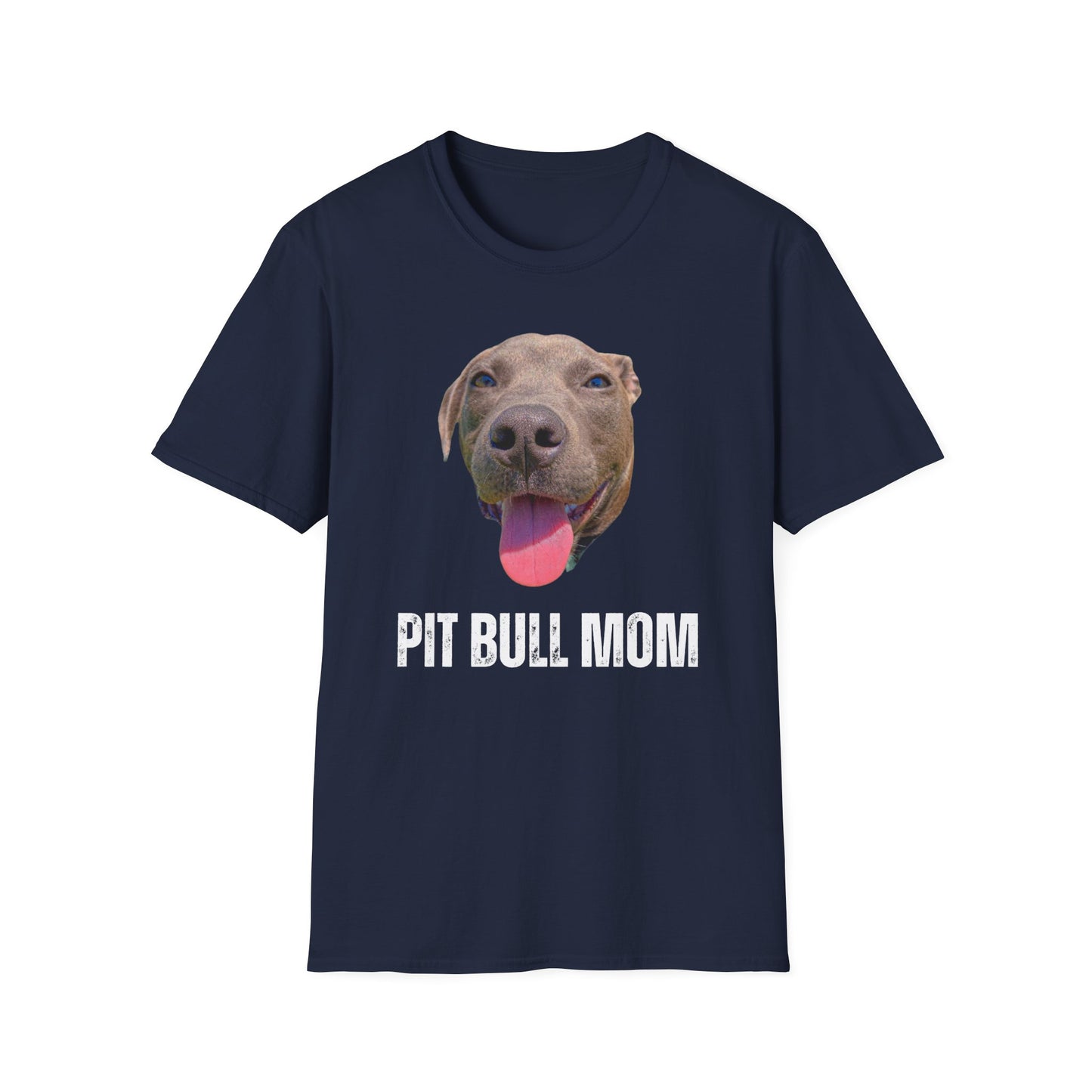 Pit Bull Mom T-Shirt for Dog Lover gift for Pit bull Lover gift fot Pit Bull Lover Shirt - Pit Bull T Shirt - Pit Bull Tee - Pit Bull gift
