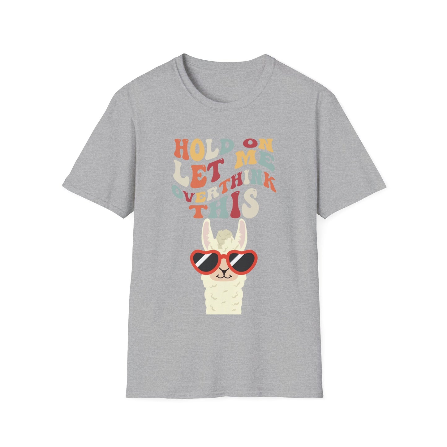 Hold On Let Me Overthink This T Shirts Funny Llama Shirt for Animal Lover gift for Funny gifts for Her Let Me Overthink This T-shirt