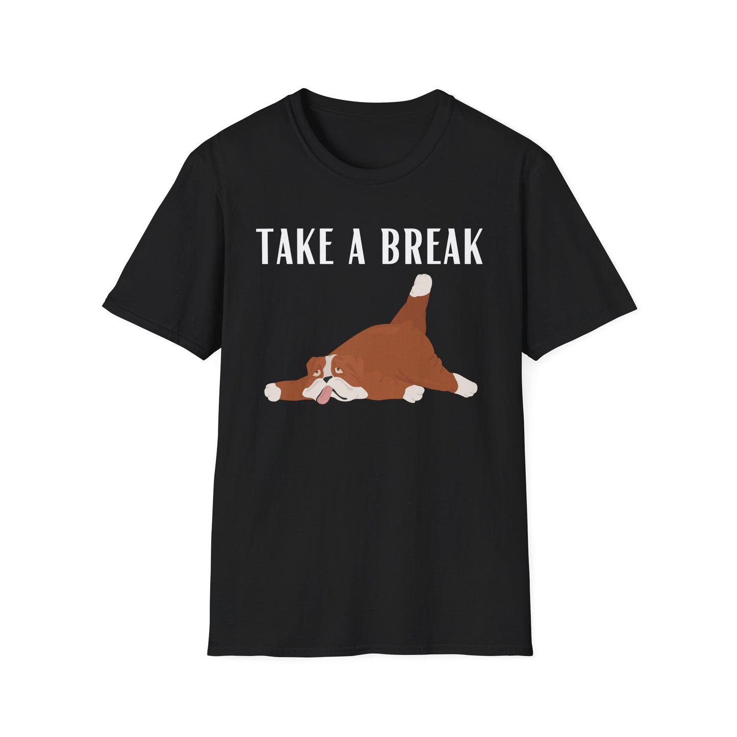 Funny Dog Shirt for Dog Lover gift Dog T-shirt for Dog Mom gift - Funny T shirts for Friend gift - Funny Dogs - Take a Break - Tired shirt