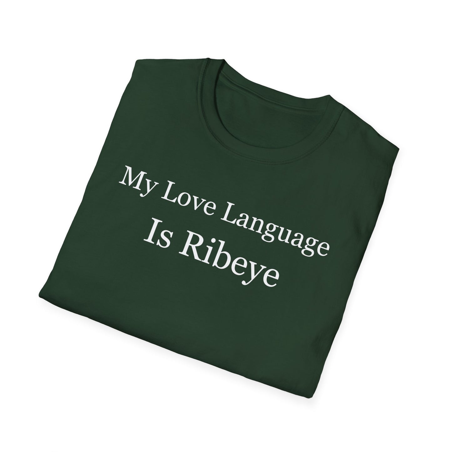 Steak T Shirt for Carnivore Diet gifts for Carnivore T Shirt Meat Lover T-shirt for Him gifts for Bbq Lover gift Love Language is Ribeye Tee