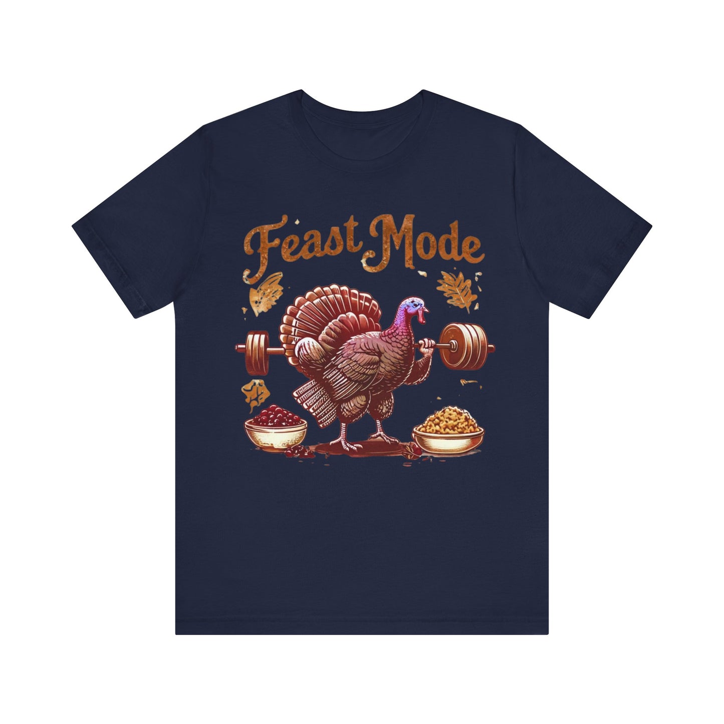 Feast Mode Unisex Tee, Thanksgiving Turkey Weightlifting Shirt, Fitness Gift, Gym Apparel, Foodie T-Shirt