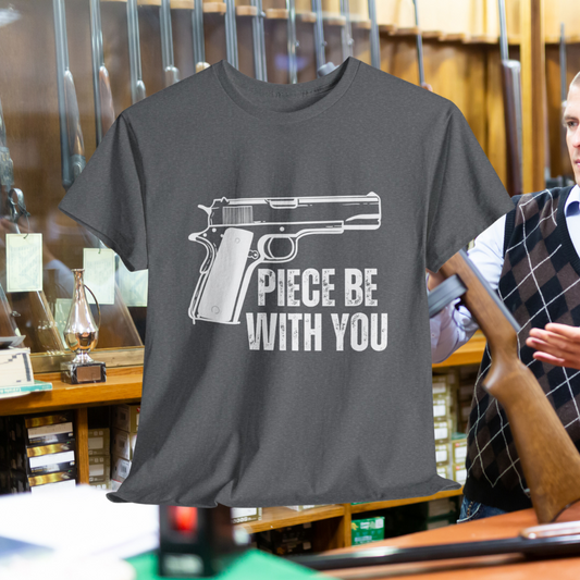 Gun Pun Shirt Piece Be With You T-shirts Funny Gun Shirt for Gun gift for Gun Lover gift for Gun Enthusiasts T-Shirt Gun T Shirt for Him gifts