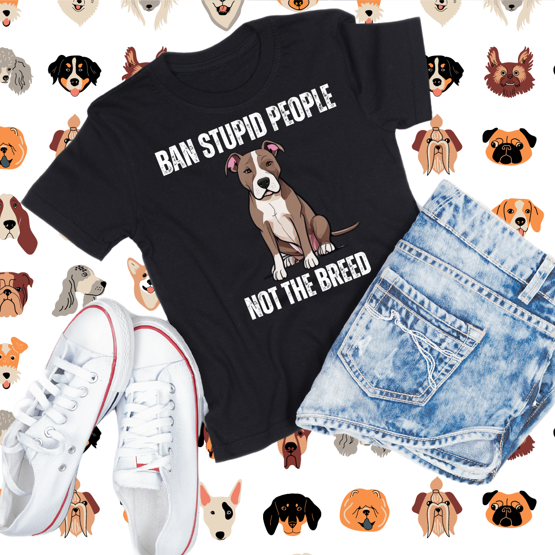 Pit Bulls Awareness Shirt for Pit Bull Mom T Shirt for Pit Bull Lovers gift for Dog Moms gifts for Dog Dad T-shirt Ban Stupid People Not The Breed T Shirts Funny Dog T shirts