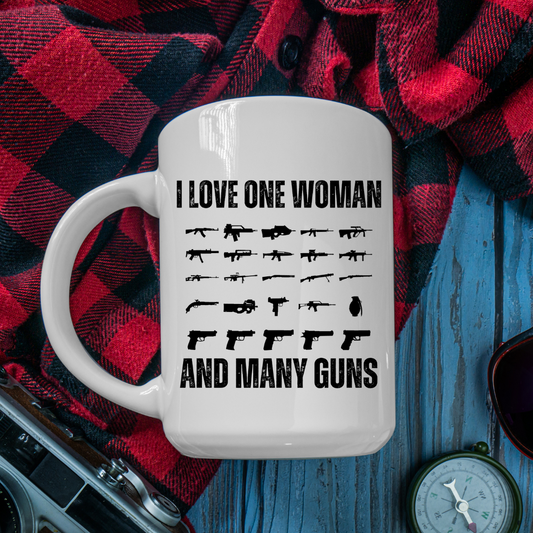 I Love One Woman & Many Guns Mug Gift for Husband for Valentines Day - Gun Lover Mug for boyfriend gift for him gifts for Valentine Gun Coffee Mug 15oz