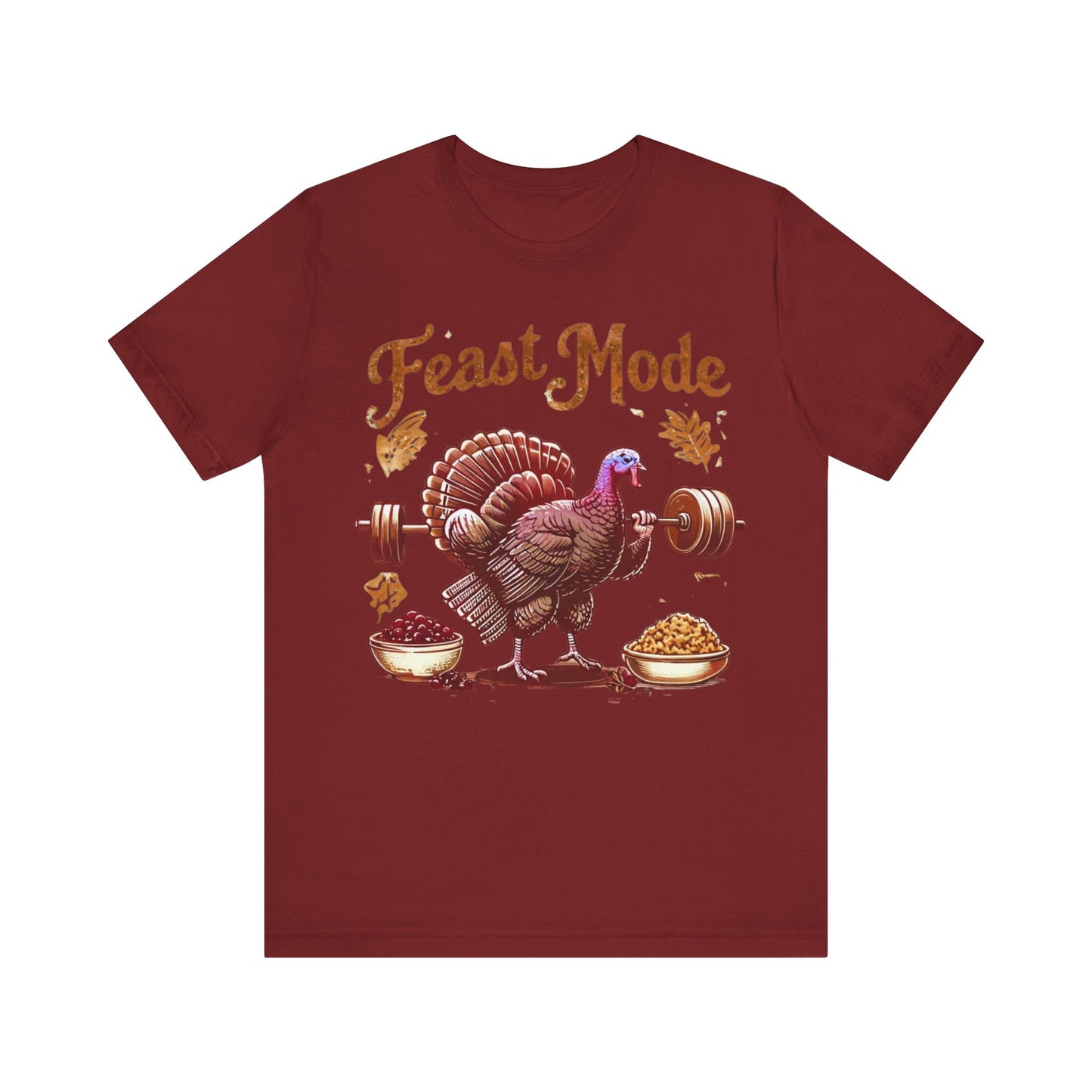 Feast Mode Unisex Tee, Thanksgiving Turkey Weightlifting Shirt, Fitness Gift, Gym Apparel, Foodie T-Shirt
