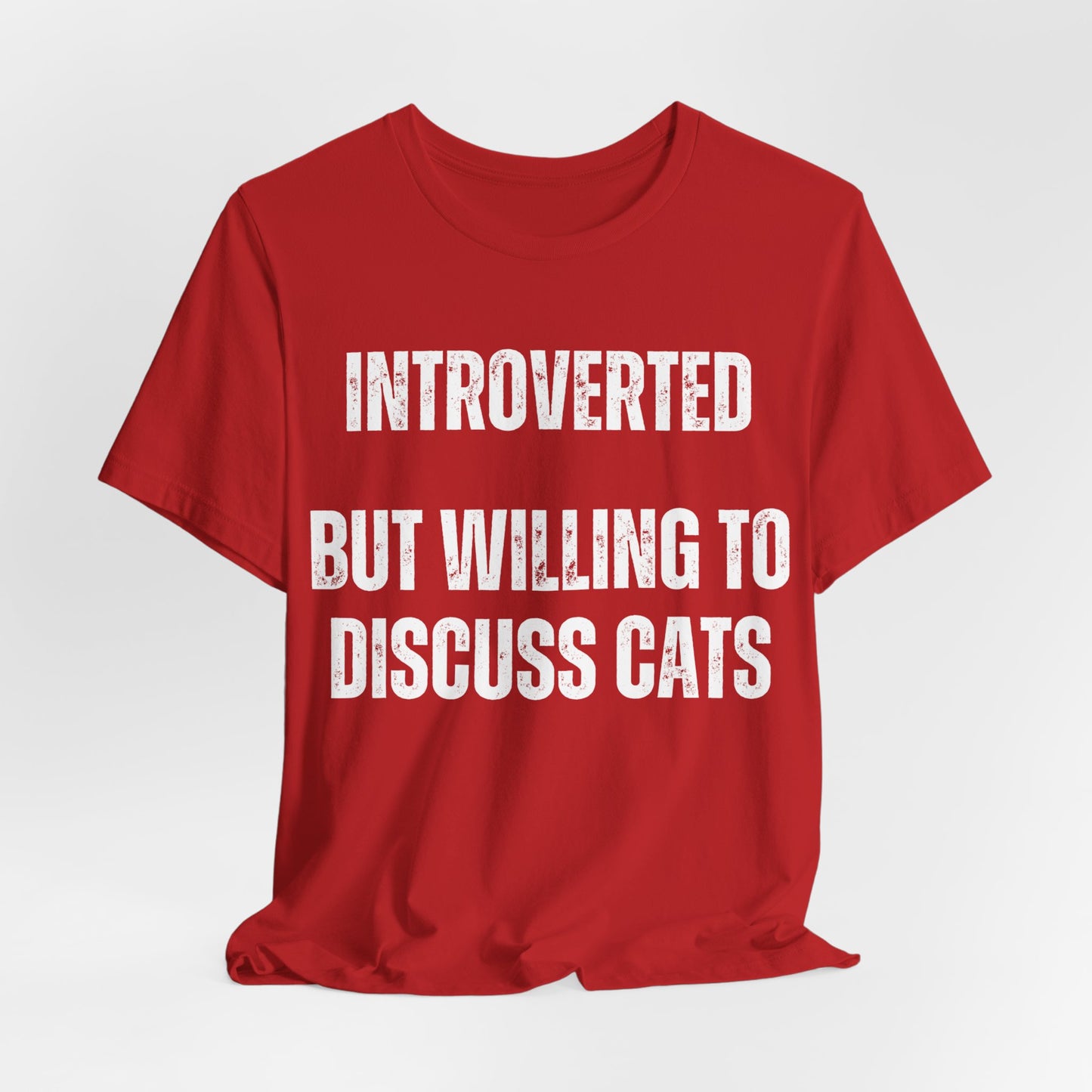 Funny Cat Shirt gift CAT Lover gifts for Cat Dad T-shirt Cat T shirt for Cat Mom Introverted But Willing to Discuss CATS Introvert Shirts