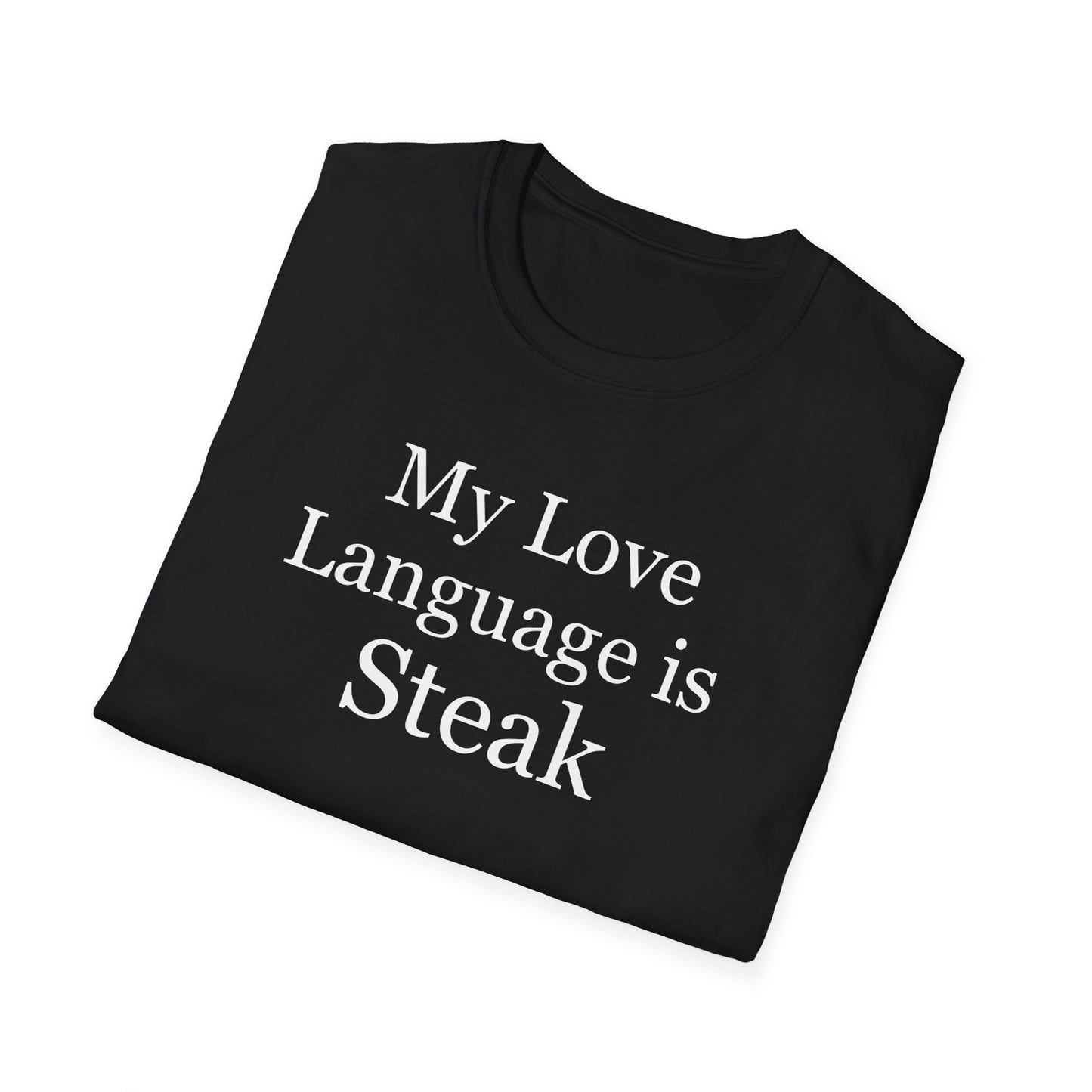 Steak Shirt for Carnivore T Shirt for Meat Lovers gifts for Barbecue Shirt for BBQ Lovers gift Grilling T-shirt My Love Language is Steak