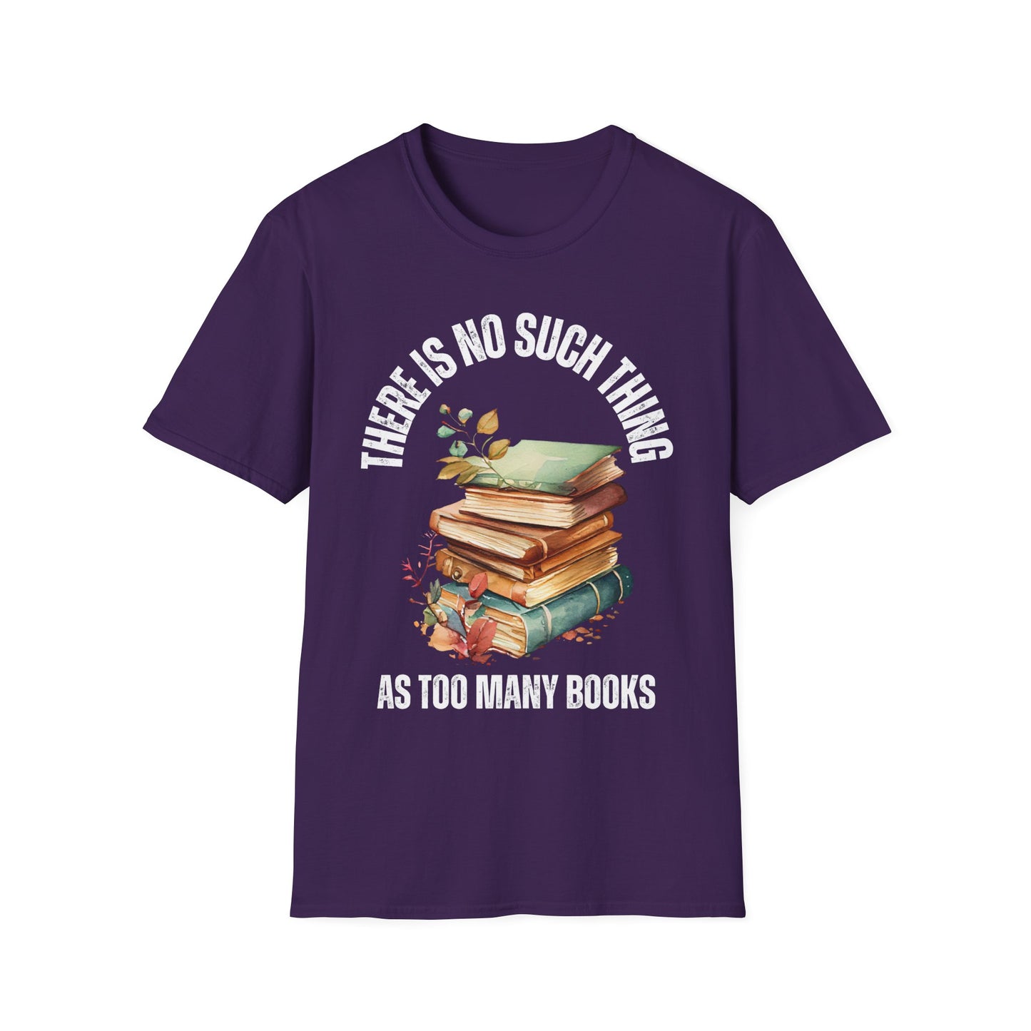 No Such Thing AS Too Many Books Shirts Book Enthusiast T-Shirt for Book Lover gift for Reading Shirt for Reader gift for Reading Lover