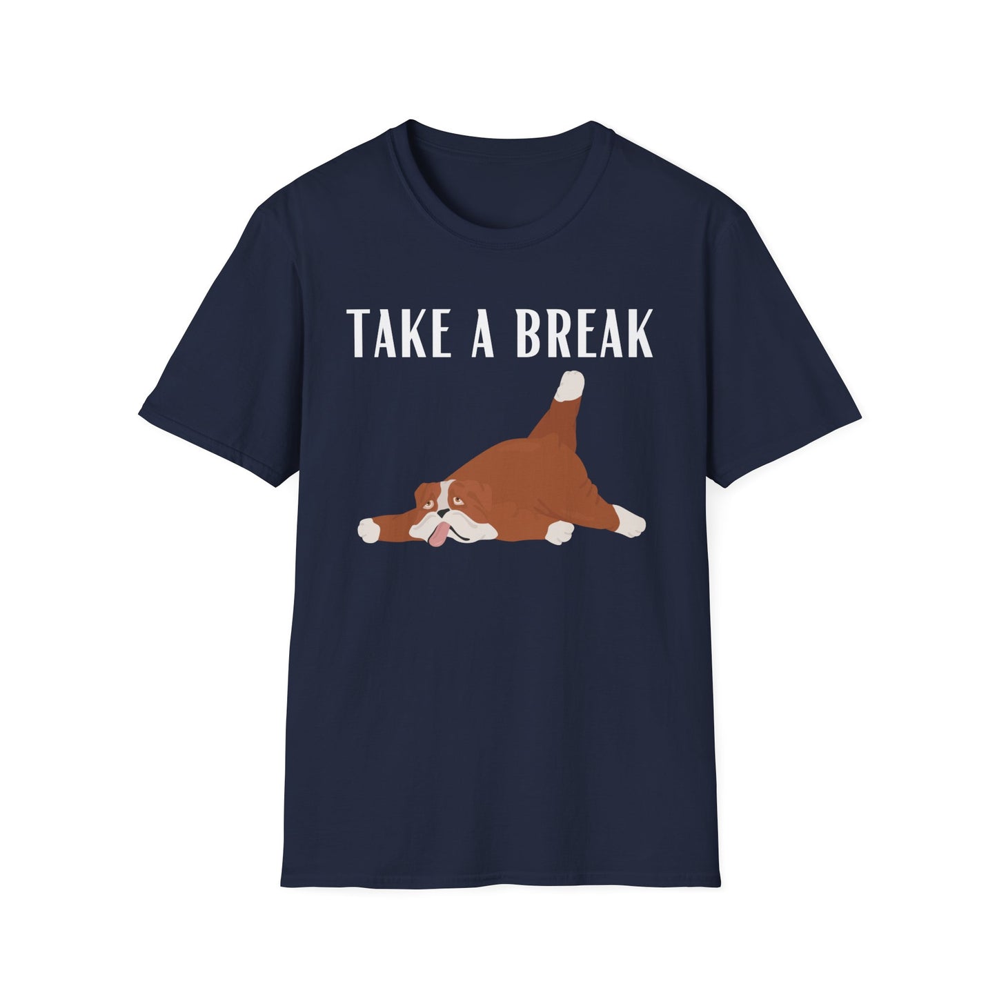 Funny Dog Shirt for Dog Lover gift Dog T-shirt for Dog Mom gift - Funny T shirts for Friend gift - Funny Dogs - Take a Break - Tired shirt