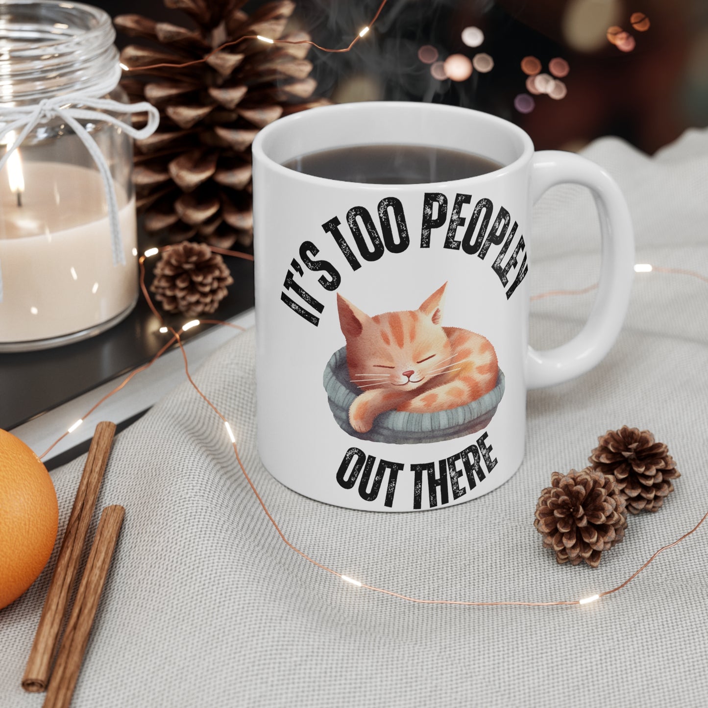 Cat Mug Cute Kitty Mug for Cat Dad It's Too People Out There Funny Cat Mug for Cat Lover gift for Introvert Mug gift For Introvert Mug