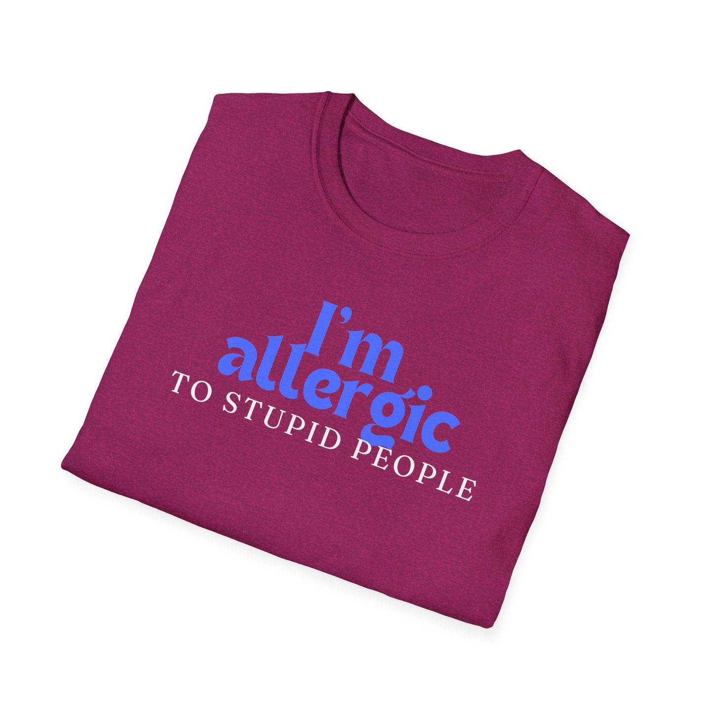 Funny Antisocial Tshirt for Introvert gift for Introverted T-shirt for Her gifts for Friend gift I'm Allergic To Stupid People Shirt for Funny Gag gifts for Him