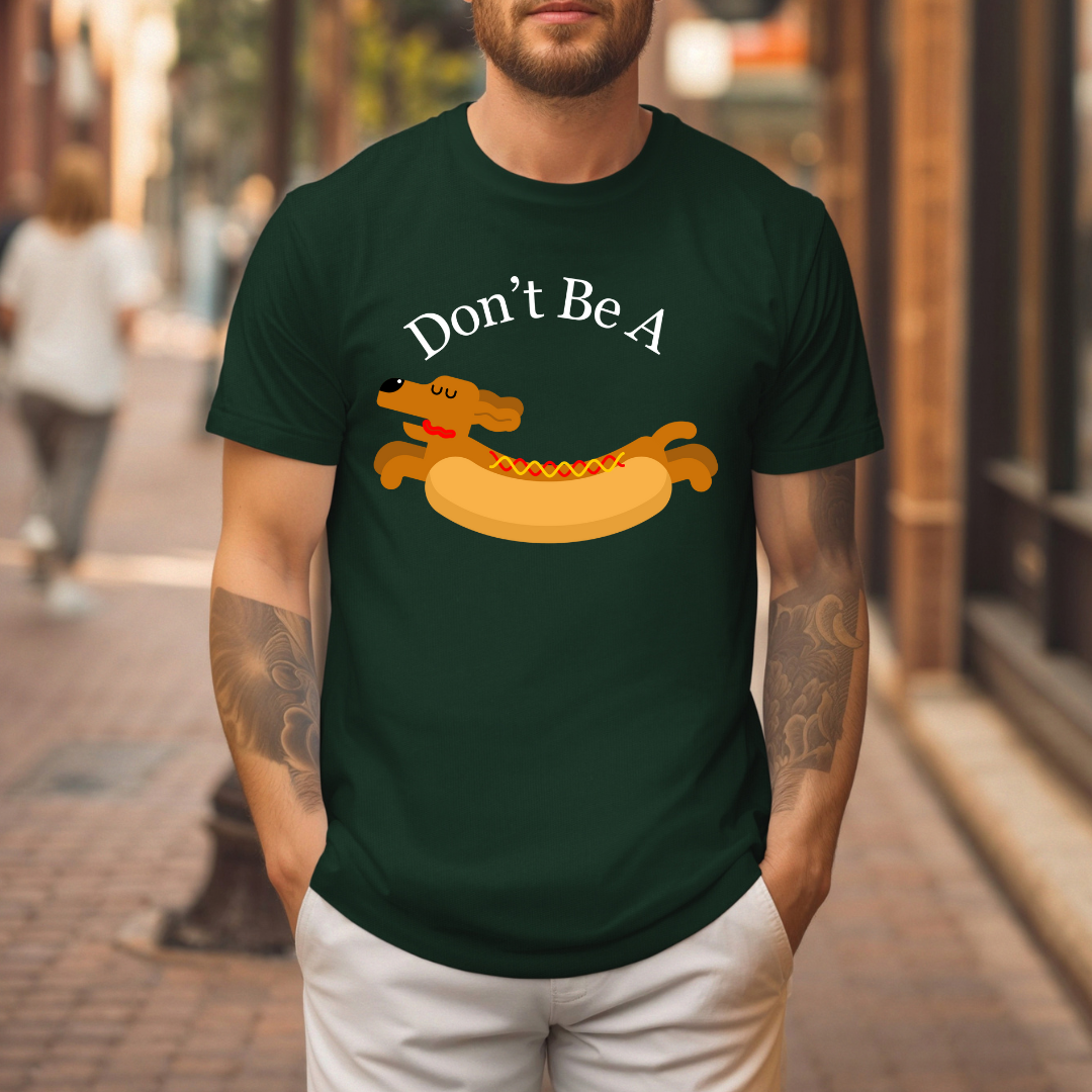 Don't Be A Weiner T Shirt Dachshund Lover gift for Funny Dachshund Shirt for Dog Lovers gifts for Dog Mom Funny gifts for Men Dogs T-shirt