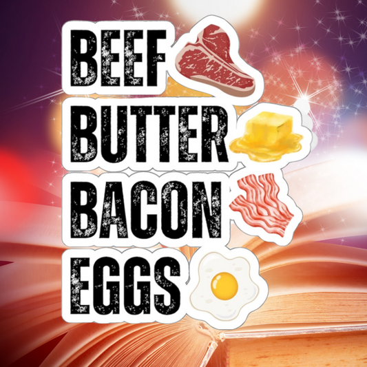 Carnivore Sticker for Meat Lover gift for Meat Lover sticker for Carnivore gift BBBE Beef Butter Bacon Eggs Sticker