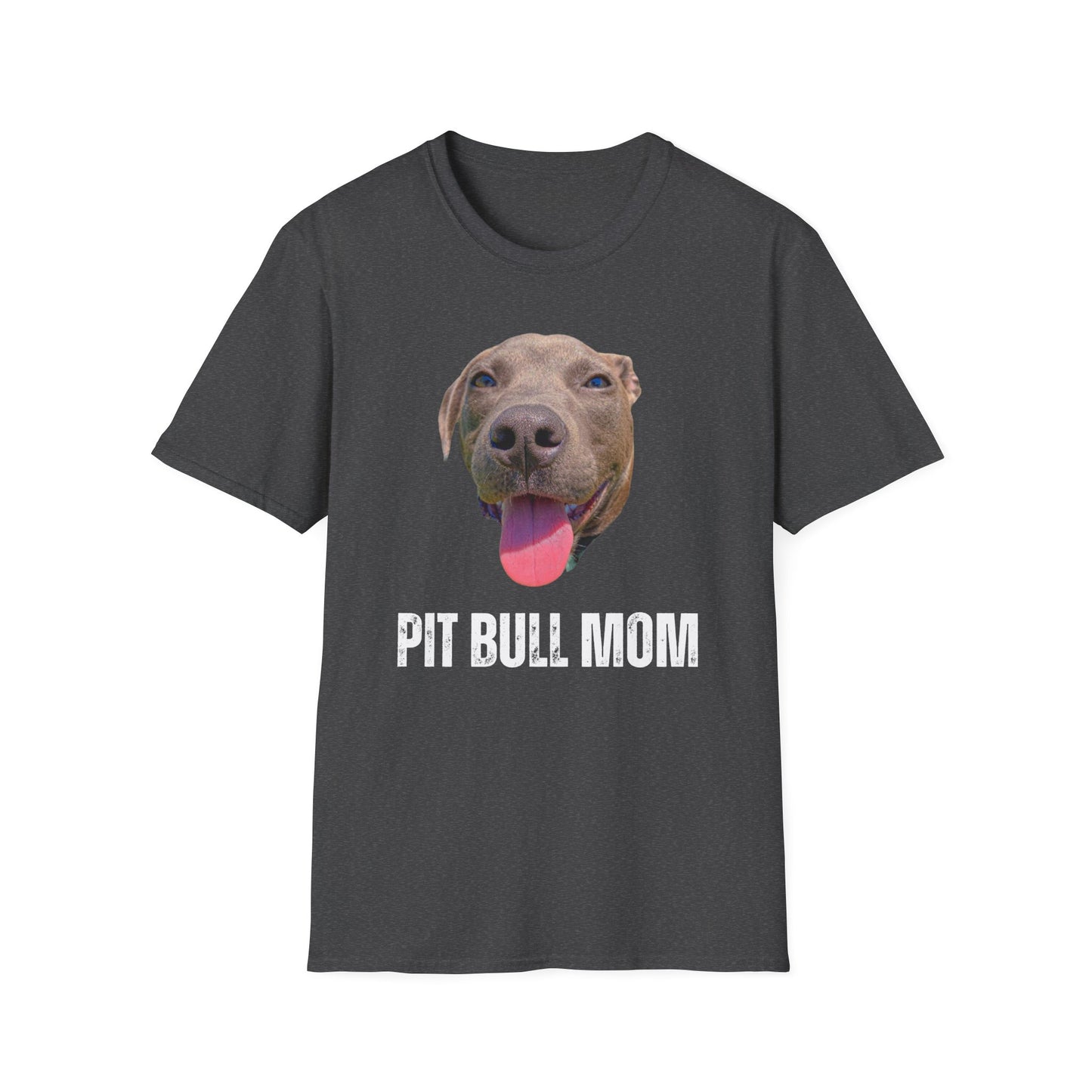 Pit Bull Mom T-Shirt for Dog Lover gift for Pit bull Lover gift fot Pit Bull Lover Shirt - Pit Bull T Shirt - Pit Bull Tee - Pit Bull gift