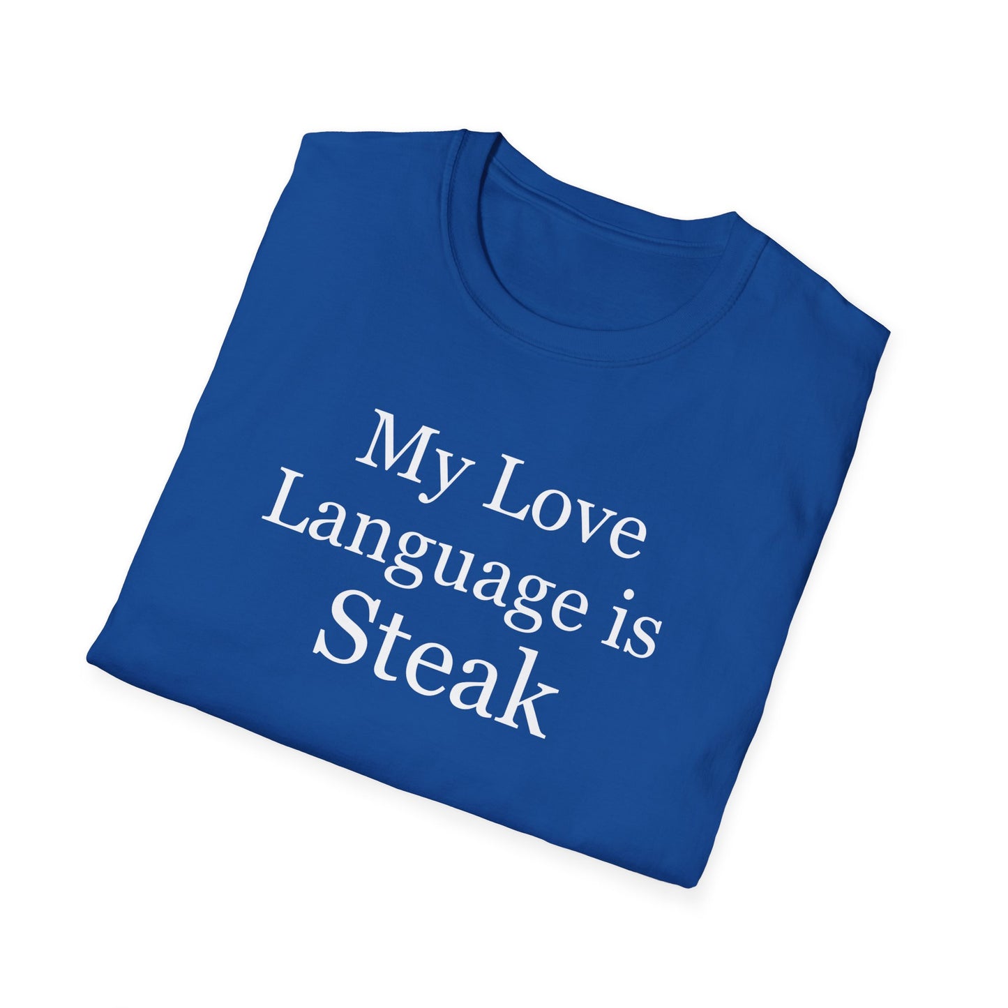 Steak Shirt for Carnivore T Shirt for Meat Lovers gifts for Barbecue Shirt for BBQ Lovers gift Grilling T-shirt My Love Language is Steak