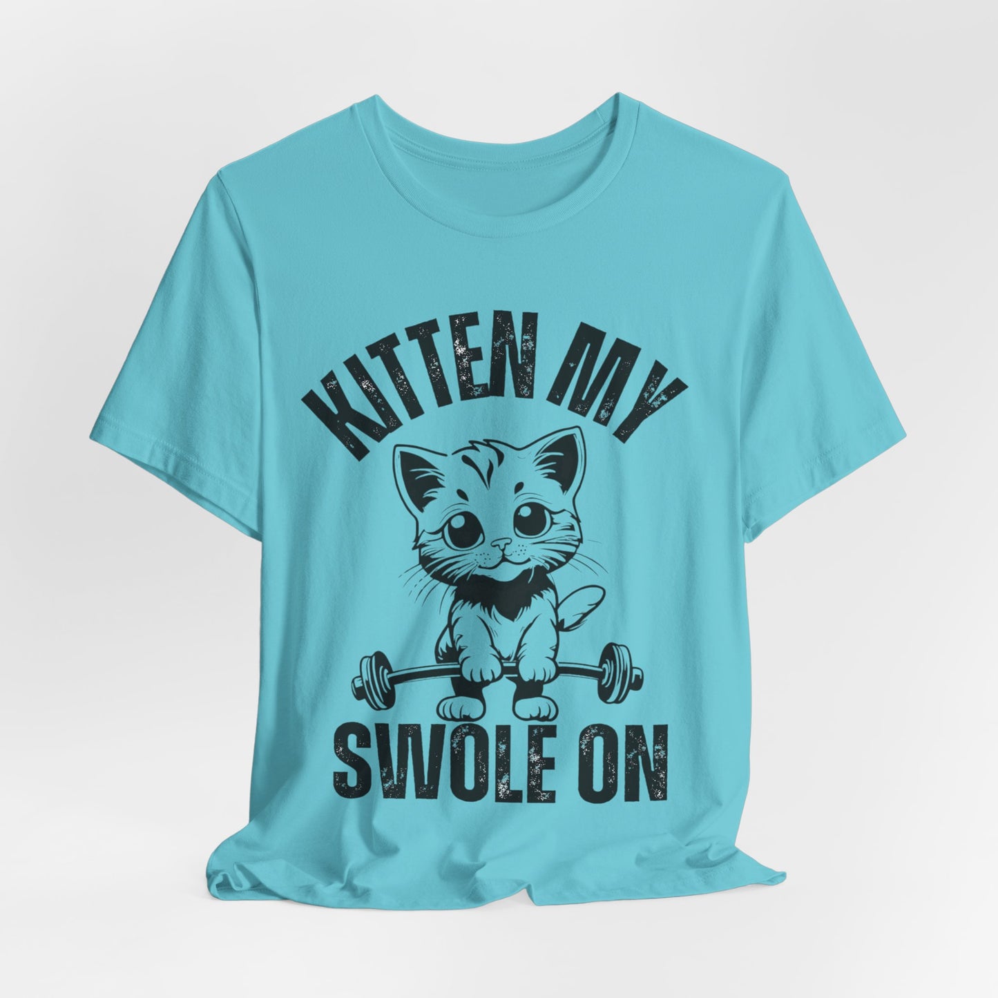 Kitten My Swole On Shirt, Unisex Tee, Gym Workout T-Shirt, Cat Lover Gift, Fitness Apparel