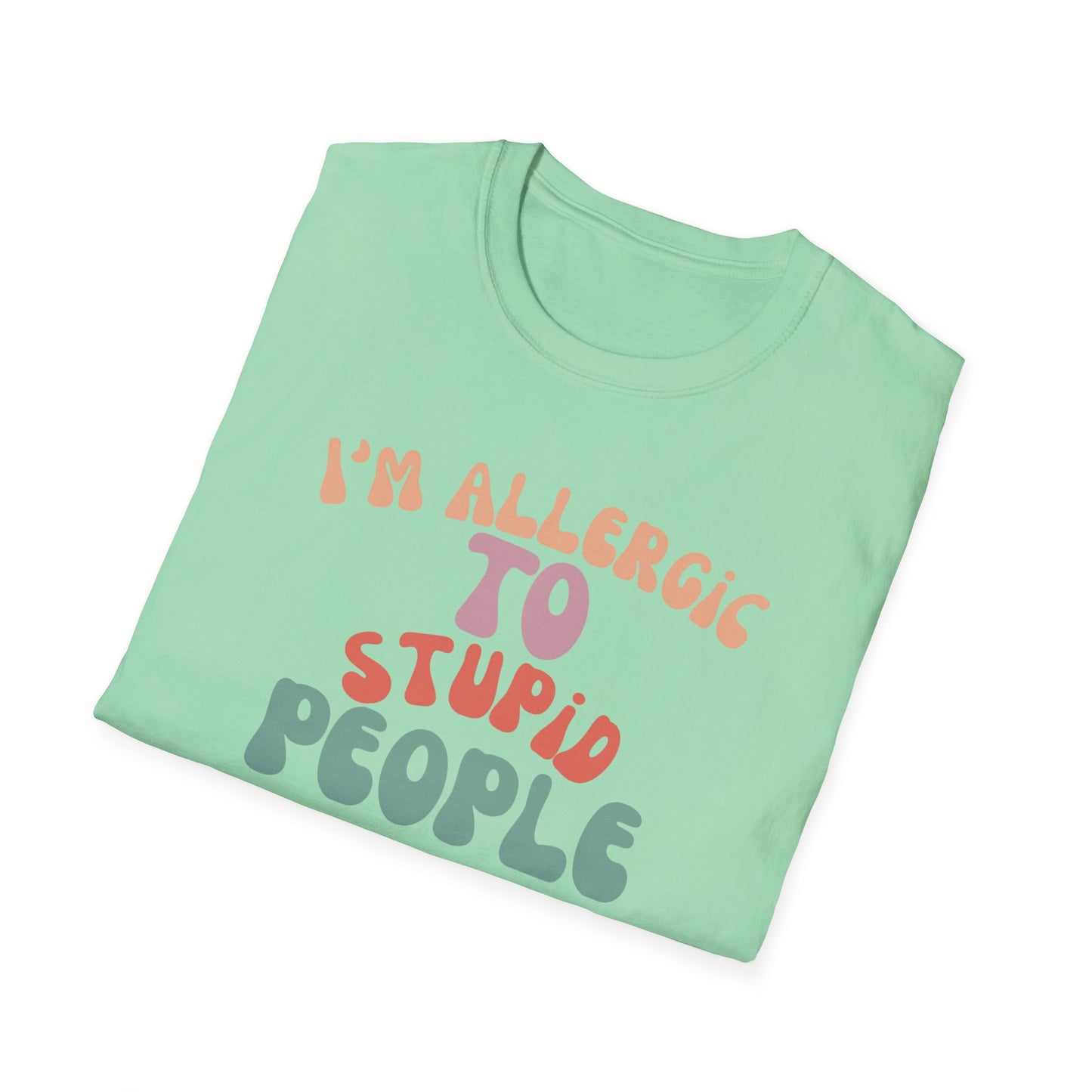 I'm Allergic To Stupid People Shirt for Funny Friends gift for Birthday gifts for Her gift Groovy Tshirt for Women Tee Shirts for Groovy gifts