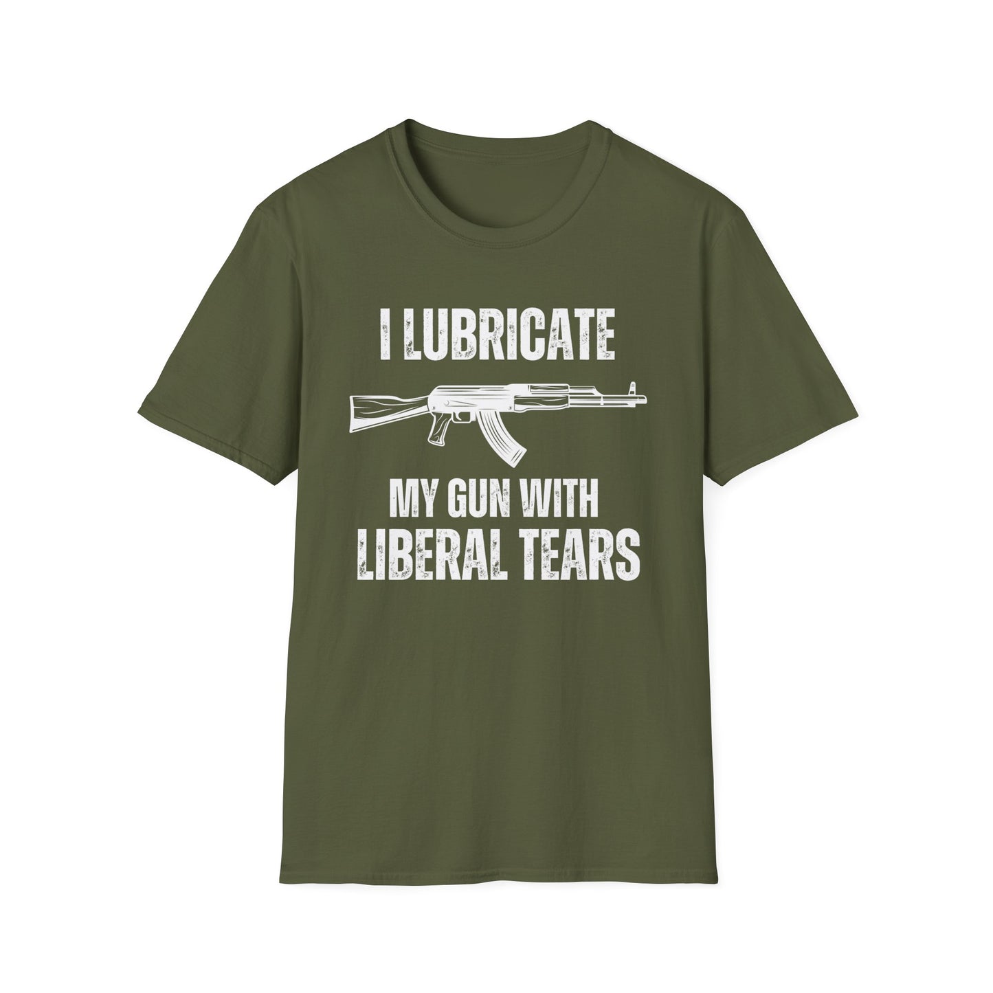 I Lubricate My Guns With Liberal Tears T Shirts Funny Freedom Shirt for Gun Lover gift for Gag gifts for Him gifts for Dad - Funny Gun T-shirt -Pro Gun Tee - AK 47 T shirts