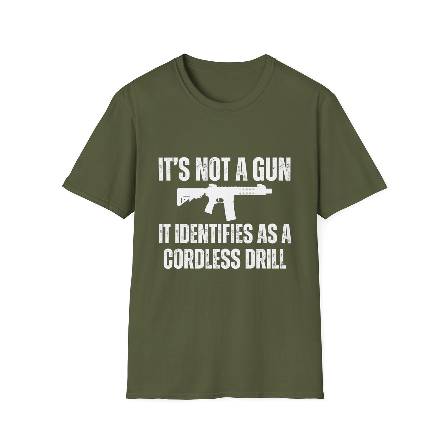 I'd Not A Gun It Identifies As A Cordless Drill T Shirt AR Shirt for Gun gift for Pro Gun T-shirt for 2nd Amendment t shirt for Dad gifts for Him - Gun Lover Shirt - Funny T-shirts