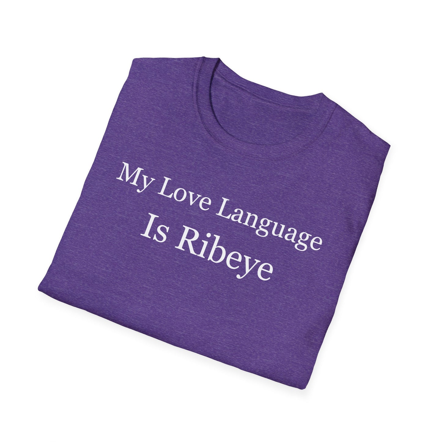 Steak T Shirt for Carnivore Diet gifts for Carnivore T Shirt Meat Lover T-shirt for Him gifts for Bbq Lover gift Love Language is Ribeye Tee