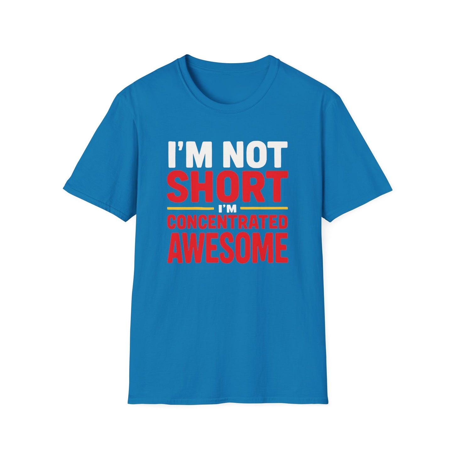 Short girl Shirt for Short person gift I'm not shirt I'm concentrated awesome tshirt Funny T-shirts for Short friends gifts for her