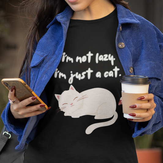 Cat T-shirt for Cat Lover gift for Cat Lovers Cute Cat T shirt Funny Graphic Cat Tee I'm Not Lazy! I'm Just A Cat!