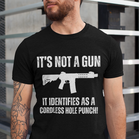 It's Not a Gun It Identifies as a... Gun Lover Shirts for Gun gifts for Pro Gun sT-shirt for 2nd Amendment t shirt - Funny Rifle Shirt - Funny T-shirts