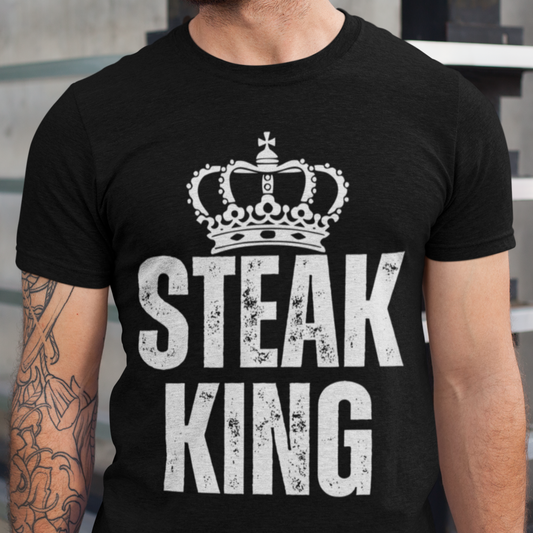 STEAK KING T Shirt for Meat Lover Shirt for Steak Lover gift for Carnivore gift for Grilling gift for Him - Couples T-shirts